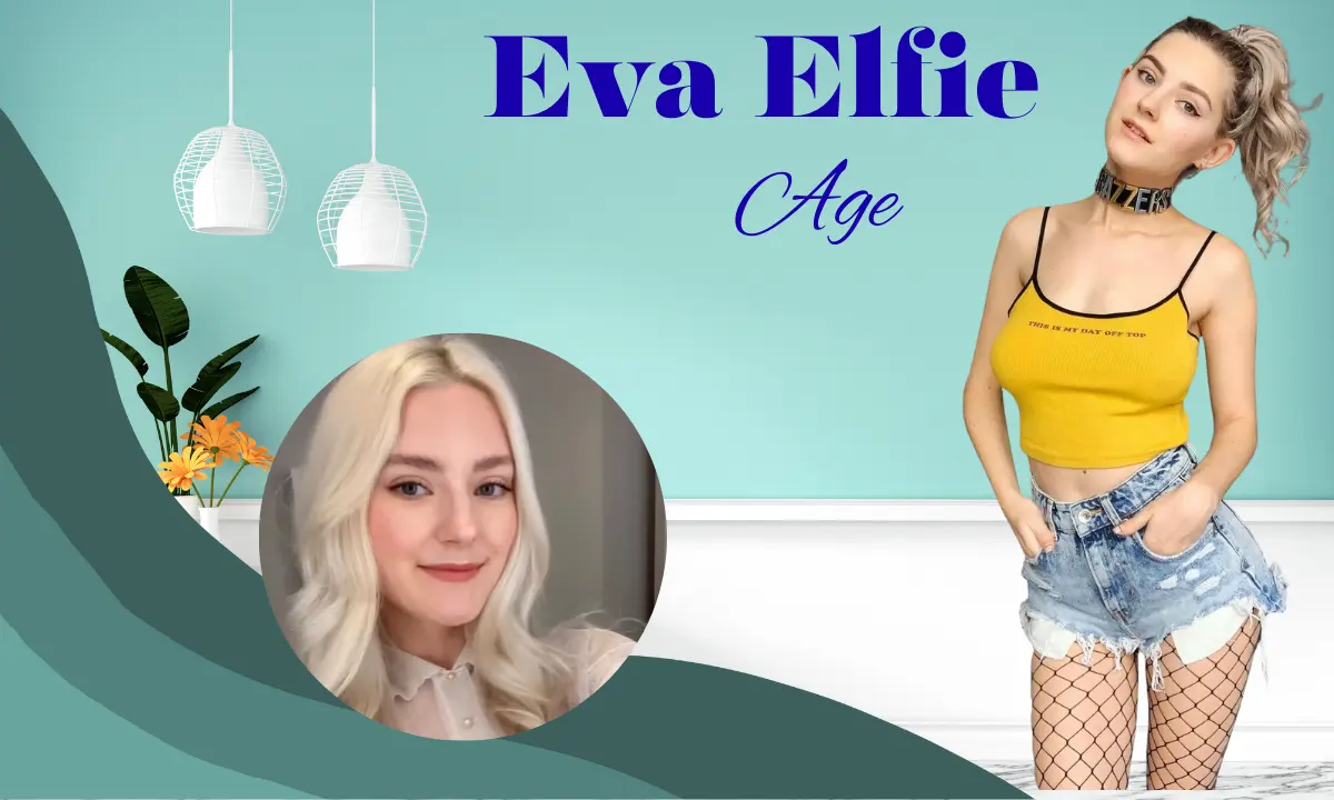 Eva Elfie: Age, Biography, Height, Family, Career, Net worth and More