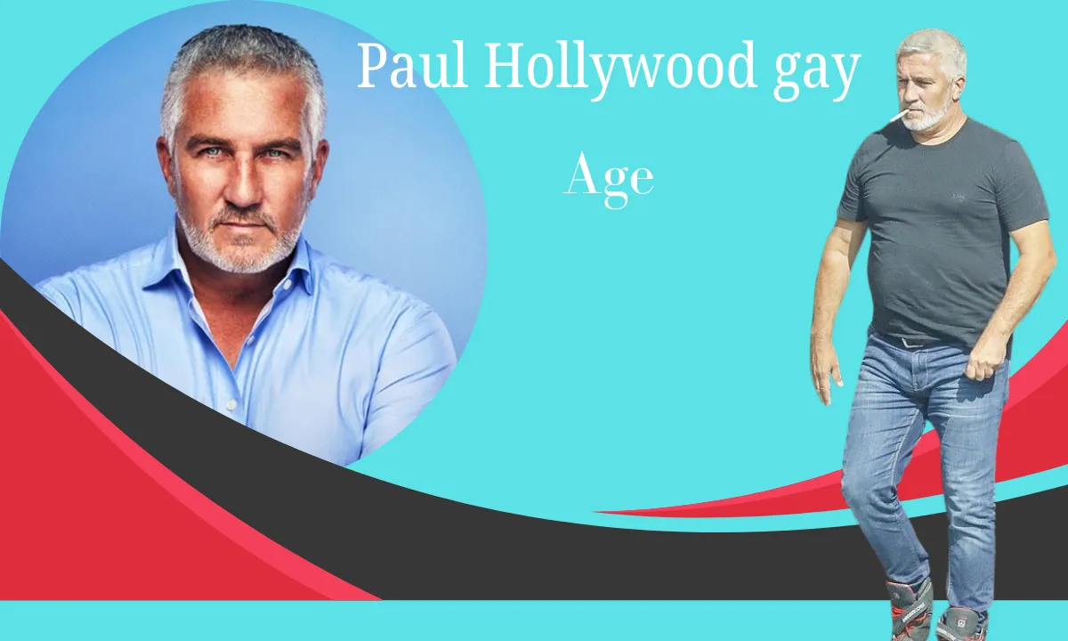 Paul Hollywood gay Age, Height, Biography, Family, Net Worth and More