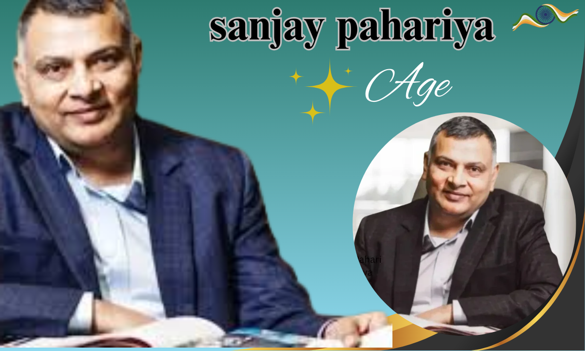 Sanjay Pahariya: Age, Biography, Family, Wife, Education, Career, Net Worth and More