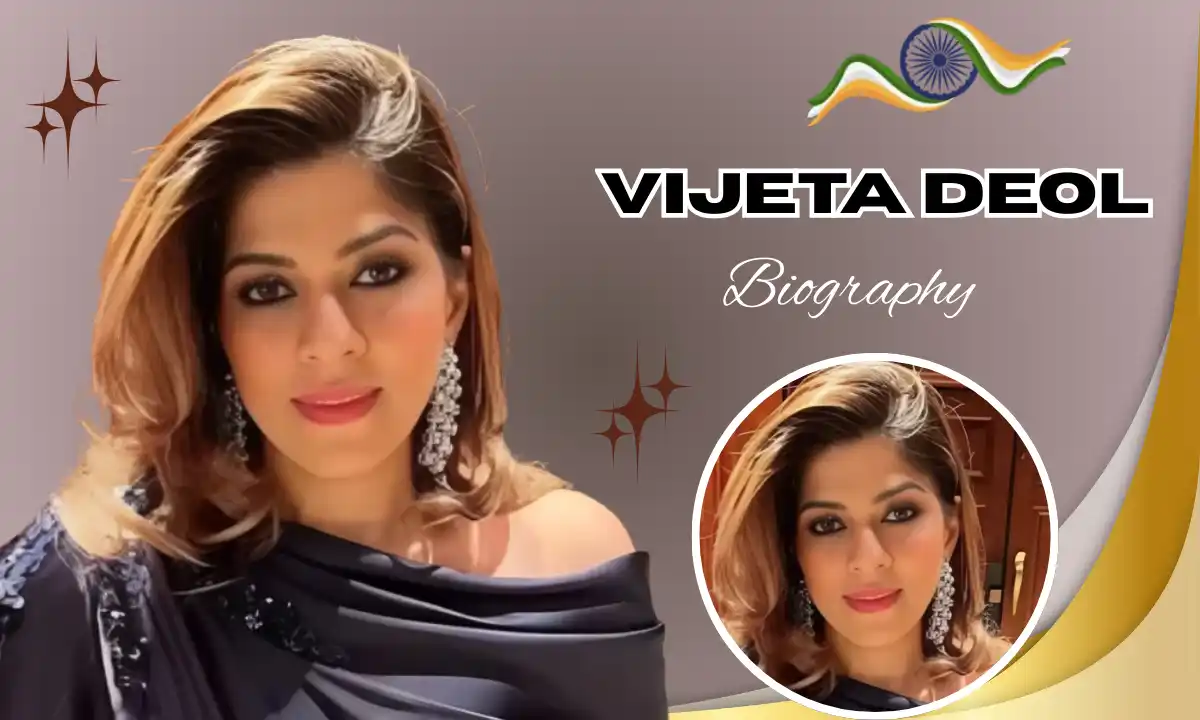 Vijeta Deol: Biography, Age, Family, Wife, Career, Net Worth & More: