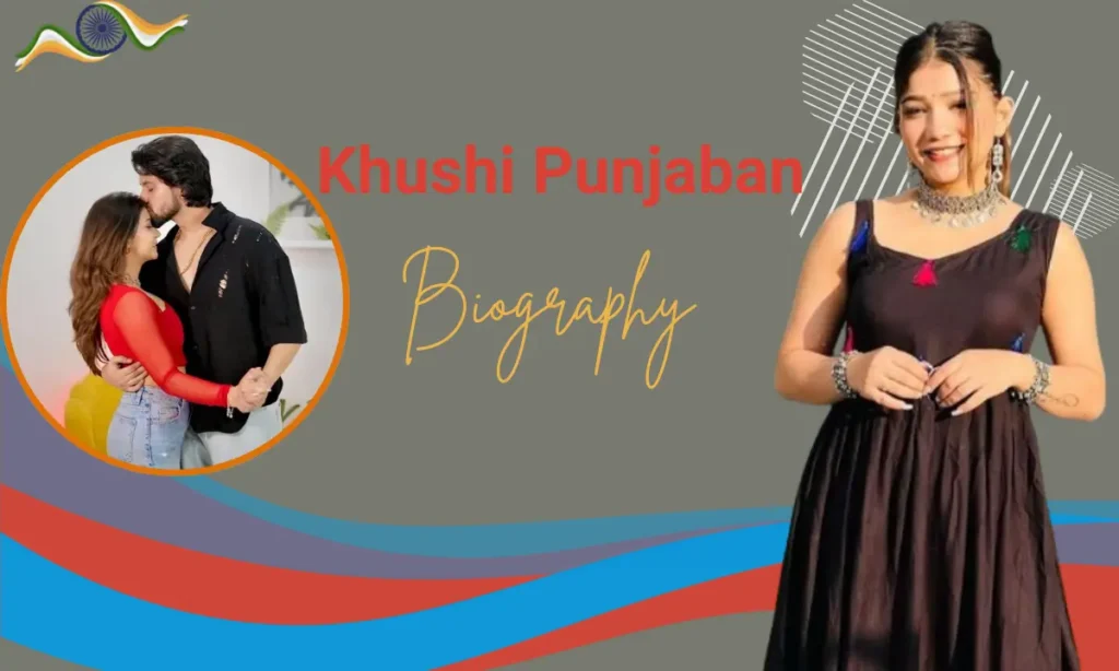 Khushi Punjaban Biography