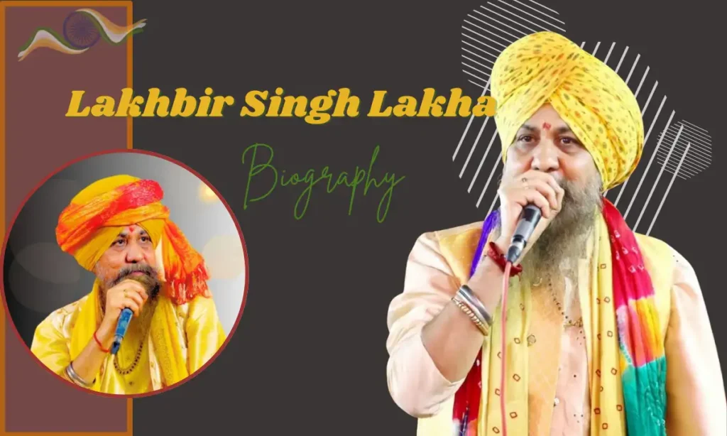 Lakhbir Singh Lakha Biography