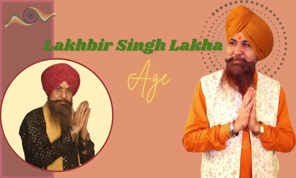 Lakhbir Singh Lakha Age : Height, Biography, Creer, Devotional Singer’s, Net Worth, Family, & More