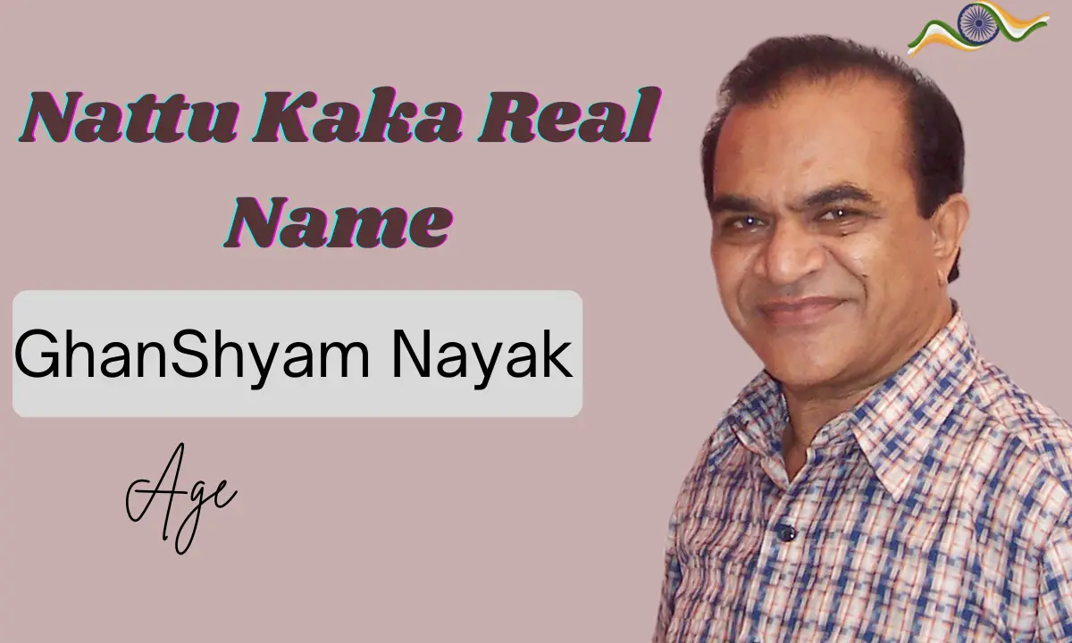 Nattu Kaka Age: Height, Weight, Biography, Family, Career, Net worth, Unknown Fact & More