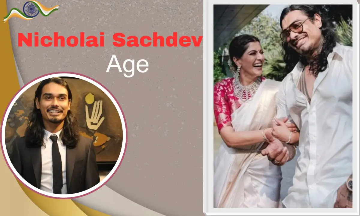 Nicholai Sachdev Age:  Height, Biography, Family, Daughter, Career, Net Worth & More