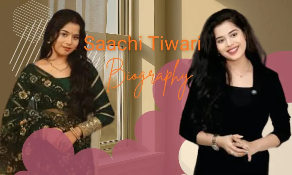 Saachi Tiwari Biography