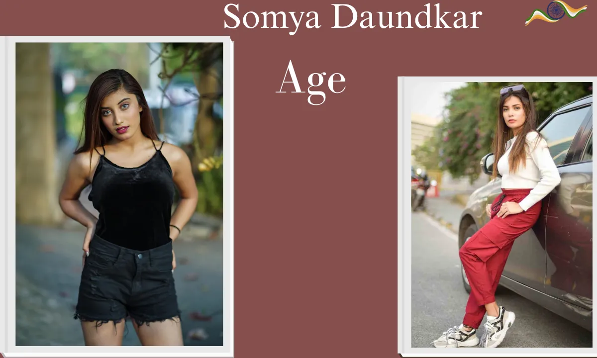 Somya Daundkar Age: Biography, Height, Social Media, Net worth  & Unknown Facts