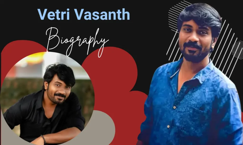 Vetri Vasanth Biography