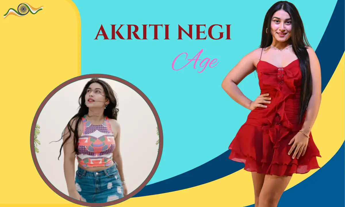 Akriti Negi Age: Biography, Height, Family, Career, Net Worth & Social Media.