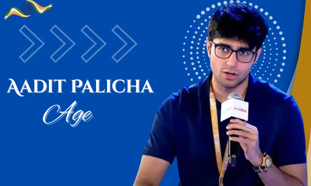 Aadit Palicha Age, Height, Education, GirlFriend, Biography, Career, & Net Worth