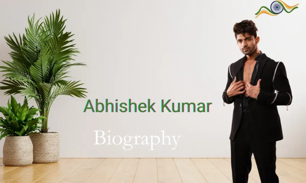 Abhishek Kumar Biography