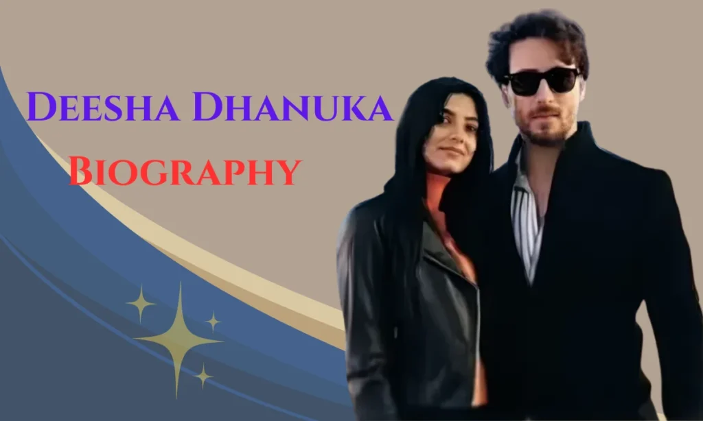 Deesha Dhanuka Biography