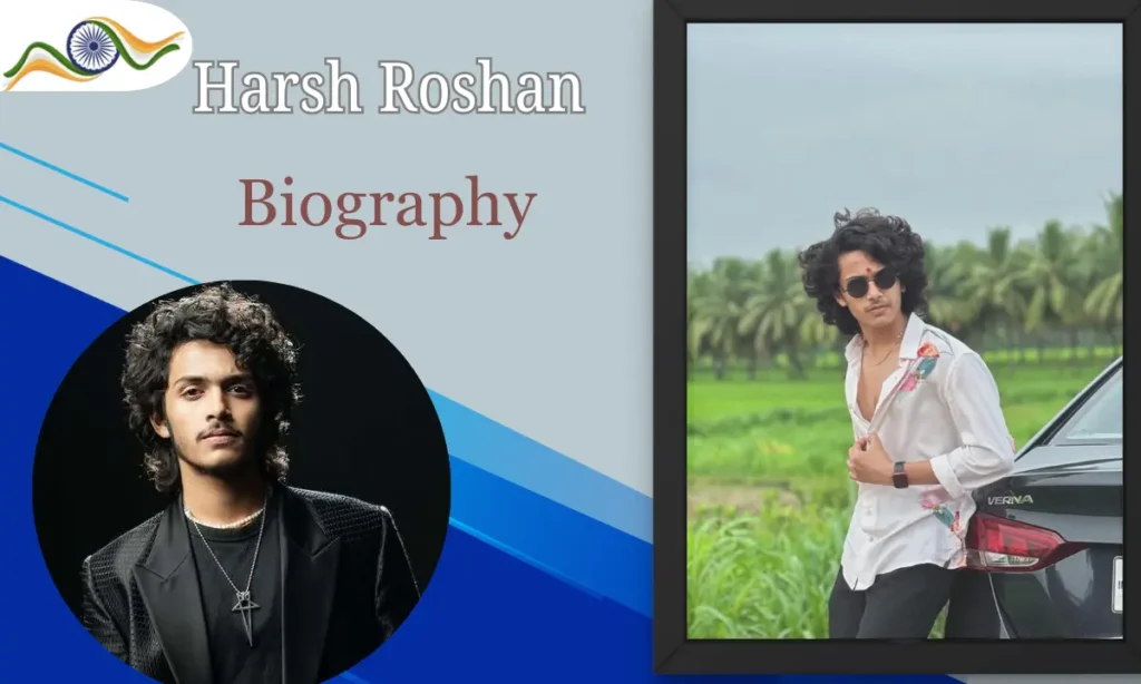 Harsh Roshan Biography