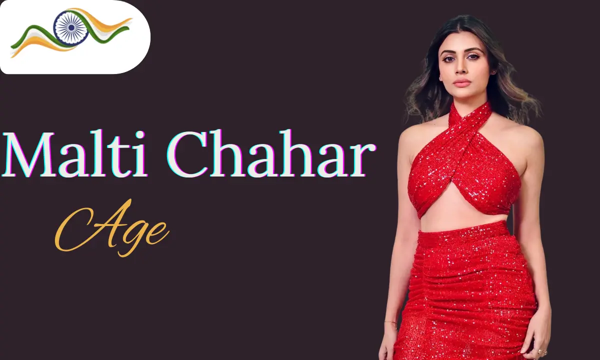 Malti Chahar Age: Biography, Early Life & Education, Height, Weight, Career, & More