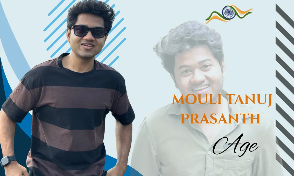 Mouli Tanuj Prasanth Age, Biography, Family, Career, Wife, Net Worth & More