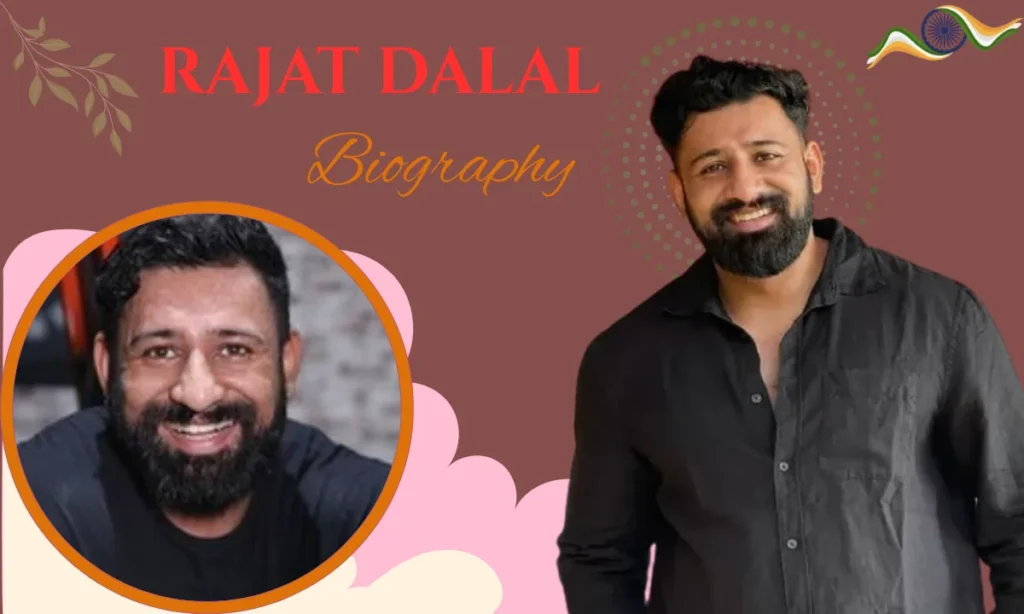 Rajat Dalal Biography