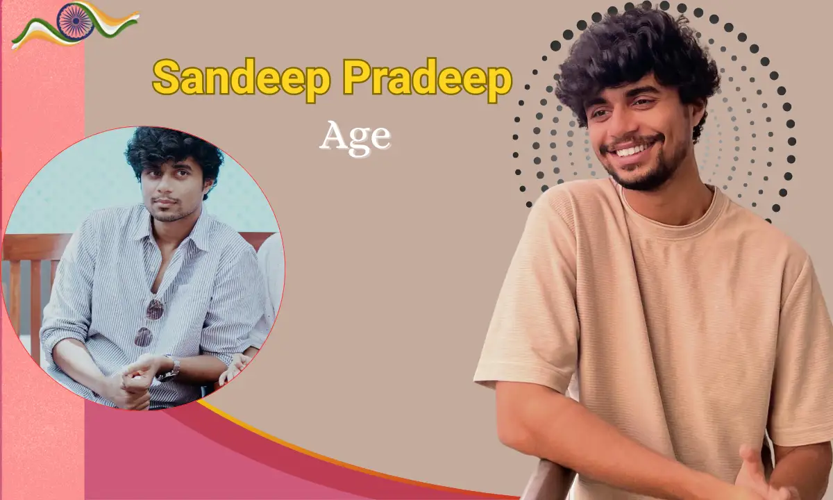 Sandeep Pradeep Age: Height, Biography, Family, GirlFriend, Career, Movies & Net Worth