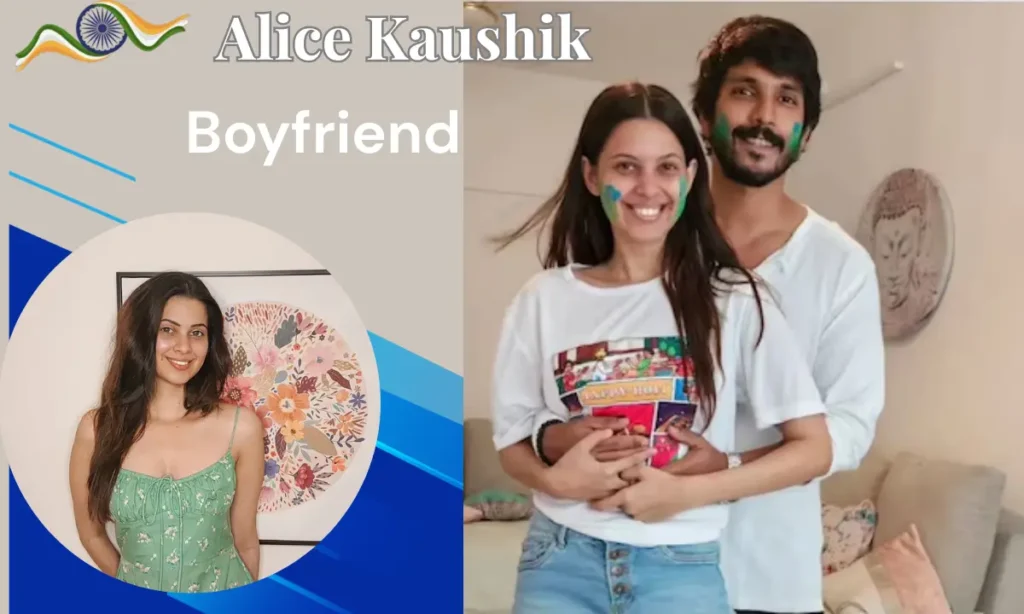 Alice Kaushik Boyfriend