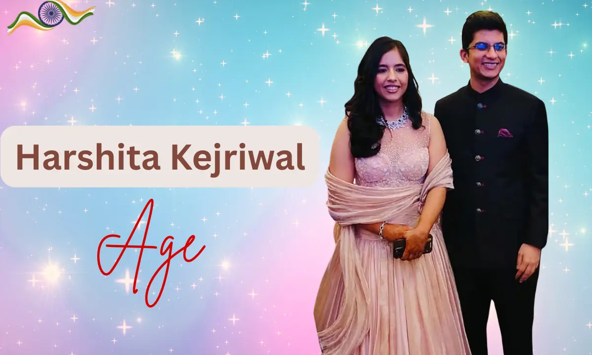 Harshita Kejriwal Age