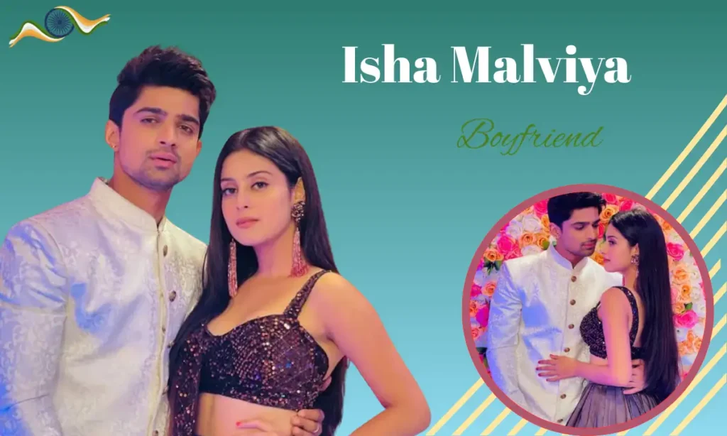 Isha Malviya Boyfriend