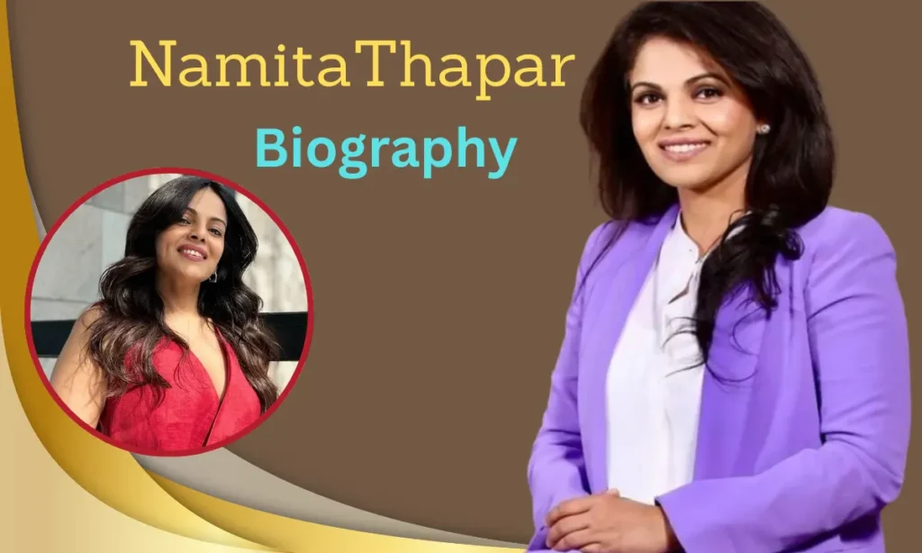 Namita Thapar Biography