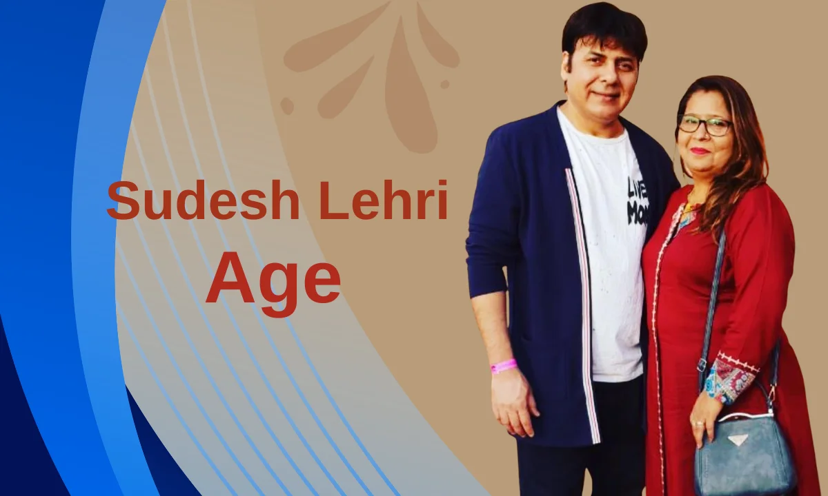 Sudesh Lehri: Age, Biography, Height, Relationship, Career, Movies, Net worth & More 