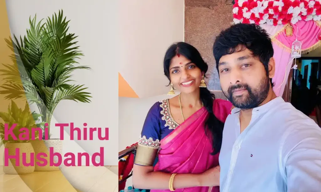 Kani Thiru Husband